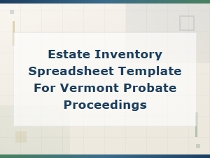 Vermont Probate Estate Inventory Spreadsheet Template